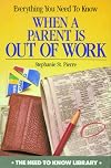 Everything You Need to Know When a Parent Is Out of Work (Need to Know Library)