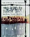 Hitler Youth: Marching Toward Madness