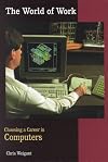 Choosing a Career in Computers (World of Work)