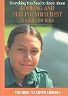 Everything You Need to Know About Looking and Feeling Your Best: A Guide for Guys (Need to Know Library)