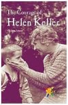 The Courage of Helen Keller (The Rosen Publishing Group's Reading Room Collection)