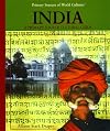 India: A Primary Source Cultural Guide (Primary Sources of World Cultures)