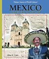 Mexico: A Primary Source Cultural Guide (Primary Sources of World Cultures)