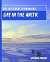 Life in the Arctic (Life in Extreme Environments)