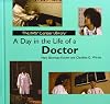 A Day in the Life of a Doctor (The Kids' Career Library)