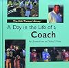 A Day in the Life of a Coach (The Kids' Career Library)