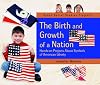 The Birth and Growth of a Nation: Hands-On Projects About Symbols of American Liberty (Great Social Studies Projects)