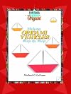 Making Origami Vehicles Step by Step (Kids Guide to Origami)