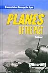 Planes of the Past (Reading Power: Transportation Through the Ages)
