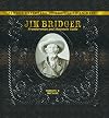 Jim Bridger: Frontiersman and Mountain Guide (Famous Explorers of the American West)