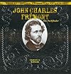 John Charles Fremont: The Pathfinder (Famous Explorers of the American West)