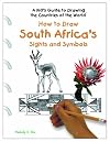 How to Draw South Africa's Sights and Symbols (Kid's Guide to Drawing the Countries of the World)