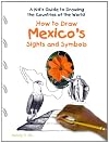 How to Draw Mexico's Sights and Symbols (Kid's Guide to Drawing the Countries of the World)