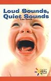 Loud Sounds, Quiet Sounds (Rosen Real Readers)