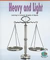 Heavy and Light: Learning to Compare Weights of Objects (Math - Early Emergent)