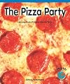 The Pizza Party: Learning Basic Problem-Solving Skills (Math for the Real World)