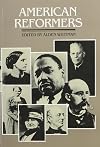 American Reformers: An H.W. Wilson Biographical Dictionary