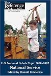 The U.S. National Debate Topic 2006-2007: National Service (Reference Shelf)