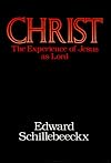 Christ: The Experience of Jesus as Lord