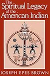 The spiritual legacy of the American Indian