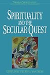 Spirituality and the Secular Quest