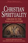Christian Spirituality: Origins to the Twelfth Century