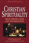 Christian Spirituality: High Middle Ages and Reformation