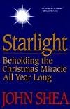 Starlight: Beholding the Christmas Miracle All Year Long