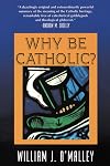 Why Be Catholic?