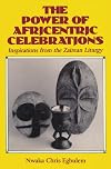 The Power of Africentric Celebrations: Inspirations from the Zairean Liturgy
