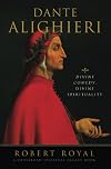Dante Alighieri: Divine Comedy, Divine Spirituality (The Crossroad Spiritual Legacy Series)