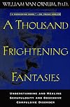 A Thousand Frightening Fantasies: Understanding & Healing Scrupulosity & Obsessive Compulsive Disorder