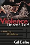 Violence Unveiled: Humanity at the Crossroads