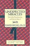 Unexpected Miracles: The Gift of Synchronicity and How to Open it