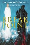 Breakpoint: A True Account of Brainwashing and the Greater Power of the Gospel