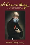 Solanus Casey: The Official Account of a Virtuous American Life