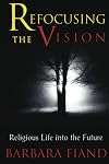 Refocusing the Vision: Religious Life into the Future