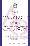 The Many Faces of the Church: A New Testament Study