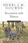 Encounters with Merton: Spiritual Reflection