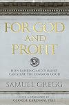 For God and Profit: How Banking and Finance Can Serve the Common Good
