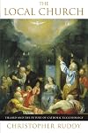 The Local Church: Tillard and the Future of Catholic Ecclesiology