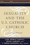 Sexuality and the U.S. Catholic Church : crisis and renewal