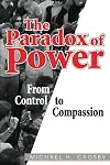 The Paradox of Power: From Control to Compassion