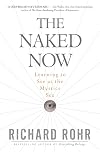The Naked Now: Learning To See As the Mystics See