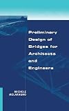 Preliminary Design of Bridges for Architects and Engineers (Civil and Environmental Engineering)