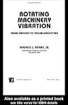Rotating Machinery Vibration: From Analysis to Troubleshooting (Mechanical Engineering)