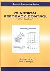 Classical Feedback Control: With MATLAB (Automation and Control Engineering)