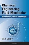 Chemical Engineering Fluid Mechanics, Revised and Expanded
