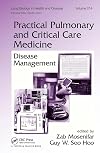 Practical Pulmonary and Critical Care Medicine: Disease Management (Lung Biology in Health and Disease Volume 213 & 214))