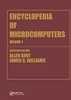Encyclopedia of Microcomputers (Microcomputers Encyclopedia)